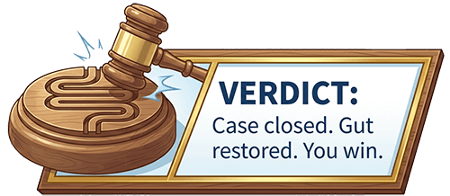 Verdict: Case closed. Gut restored. You win.