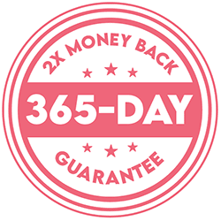 365-Day Double Money Back Guarantee